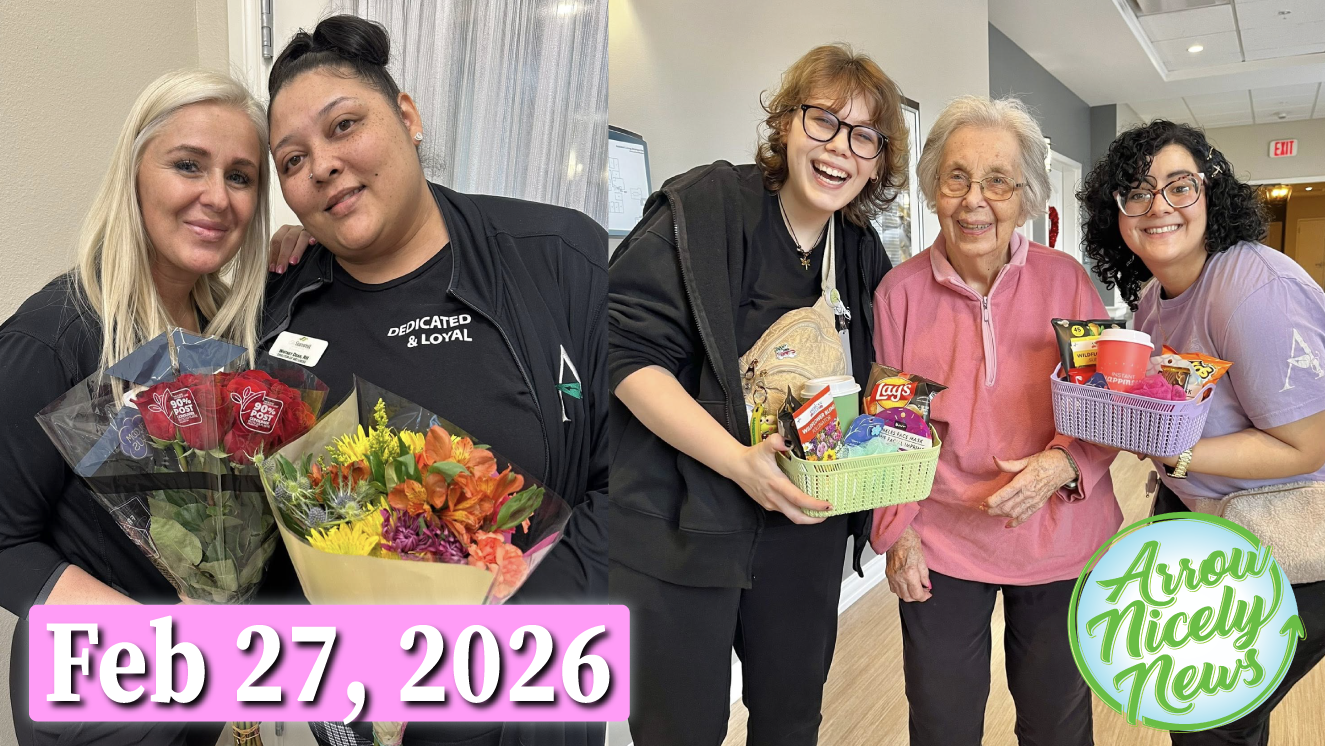 Arrow Nicely News – Caregivers Day & Memory Care – February 27, 2026